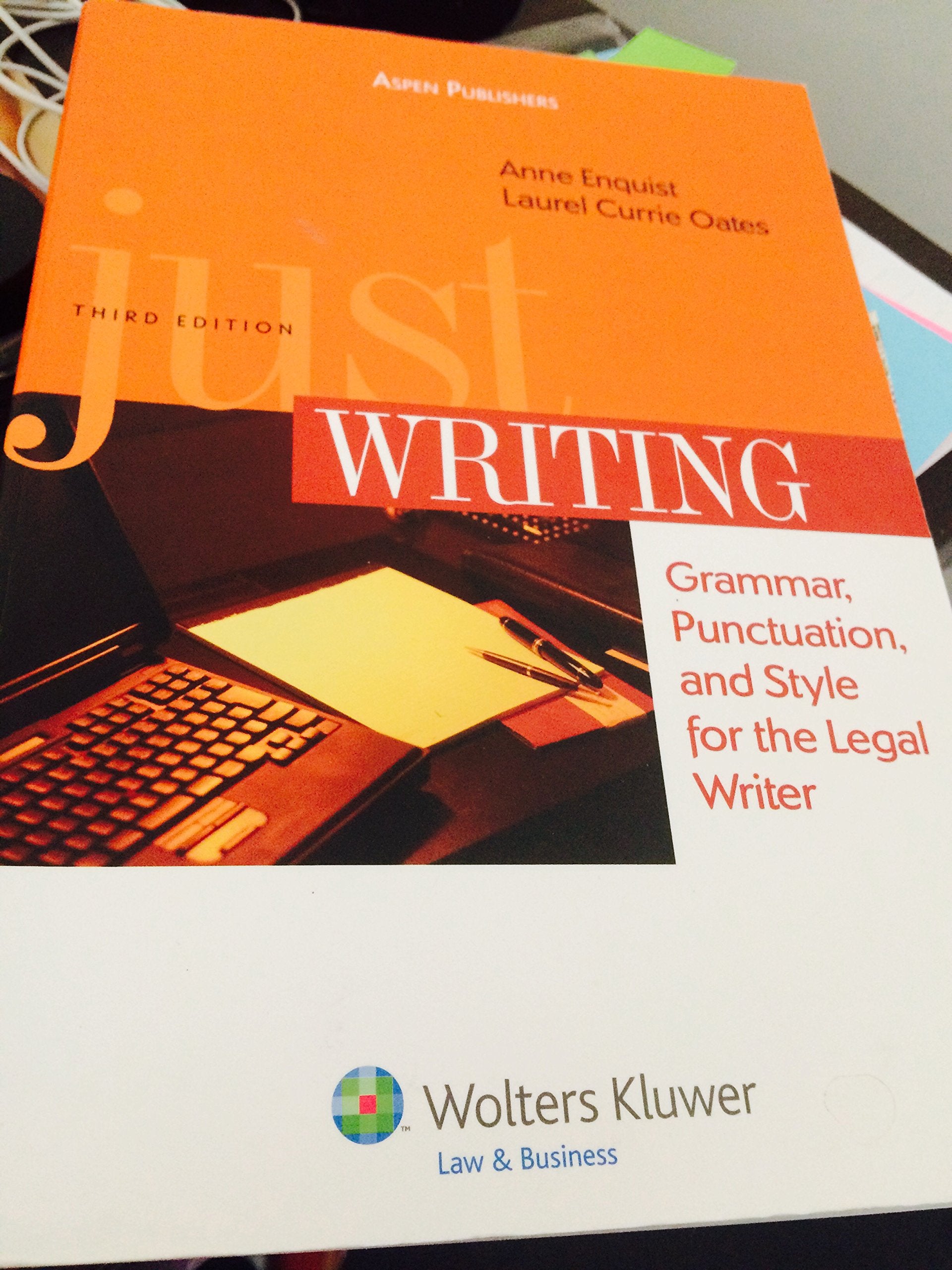 Just Writing: Grammar, Punctuation, and Style for the Legal Writer Law