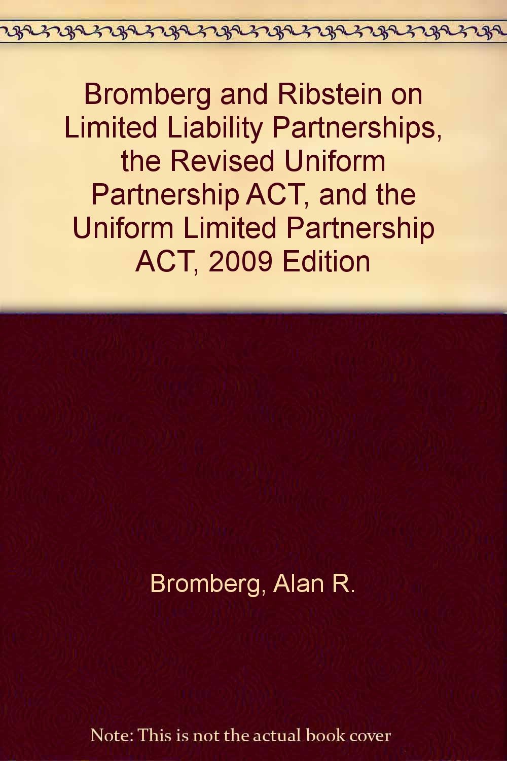 Bromberg and Ribstein on Limited Liability Partnerships, the Revised Uniform Partnership Act, and Uniform Limited Partnership Act Law