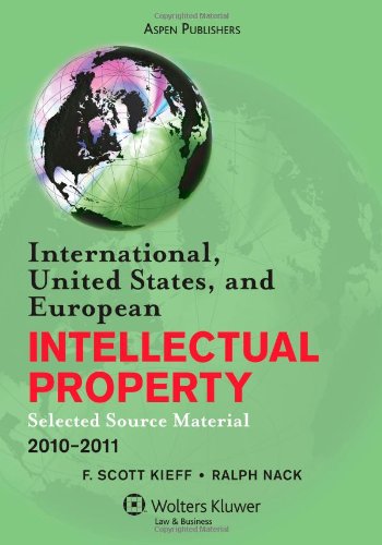 Internation United States, and European Intellectual Property 2010-2011 Law