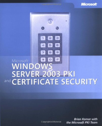 Microsoft Windows Server(TM) 2003 PKI and Certificate Security (Pro - One-Offs) Computer Science