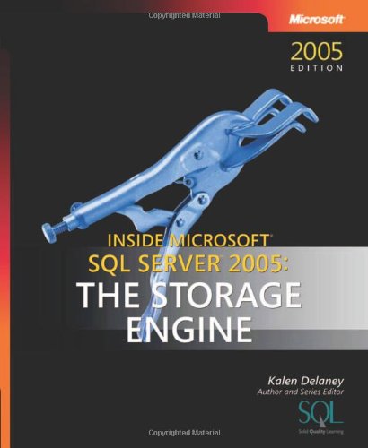 Inside Microsoft SQL Server(TM) 2005: The Storage Engine: Inside Microsoft® SQL Server" 2005 Computer Science