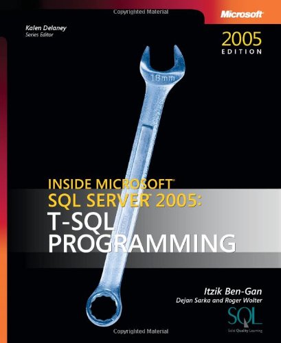 Inside Microsoft® SQL Server(TM) 2005: T-SQL Programming: Inside Microsoft® SQL Server" 2005 (Pro-developer) Computer Science