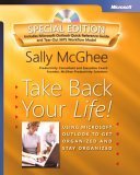 Take Back Your Life! Special Edition: Using Microsoft® Outlook® to Get Organized and Stay Organized Business, Finance & Career