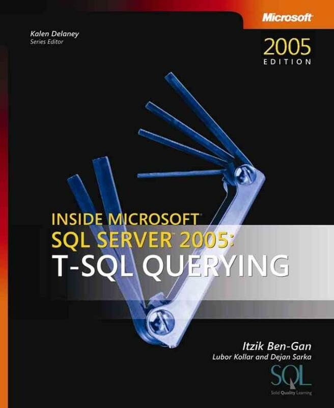 Inside Microsoft® SQL Server(TM) 2005: T-SQL Querying: Inside Microsoft® SQL Server" 2005 Computer Science