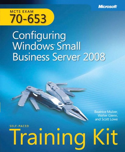 MCTS Self-Paced Training Kit (Exam 70-653): Configuring Windows® Small Business Server 2008 Computer Science