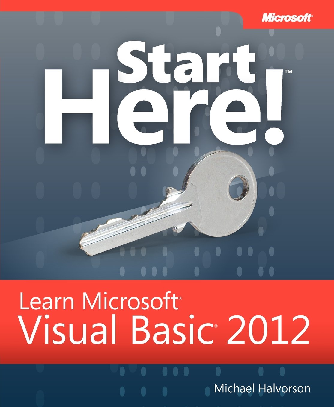 Start Here! Learn Microsoft Visual Basic 2012: Star Here Lear Mic Vis_p1 Computer Science