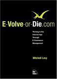 Product Image: E-Volve-or-Die.com: Thriving in the Internet Age Through E-Commerce Management
