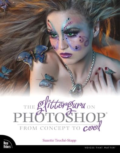 The Glitterguru on Photoshop: From Concept to Cool (Voices That Matter) Computer Science