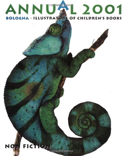 Annual 2001 Bologna (Annual Illustrators of Children's Books) Film, Art & Culture