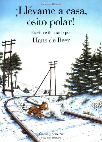 Llevame a Casa, Osito Polar! / Little Polar Bear, Take Me Home! Non-fiction