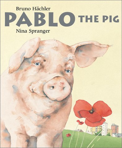 Pablo the Pig (A Michael Neugebauer book) Non-fiction