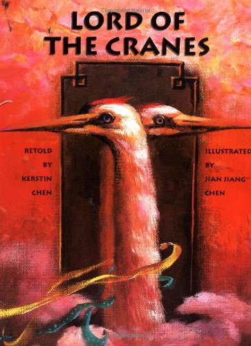 Lord of the Cranes: A Chinese Tale (A Michael Neugebauer book) Non-fiction
