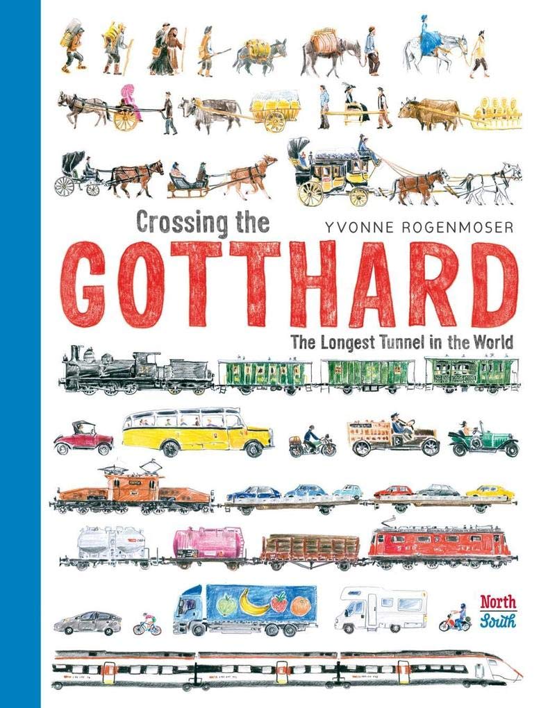 Crossing the Gotthard: The Longest Tunnel in the World: The Largest Tunnel in the World Politics & History