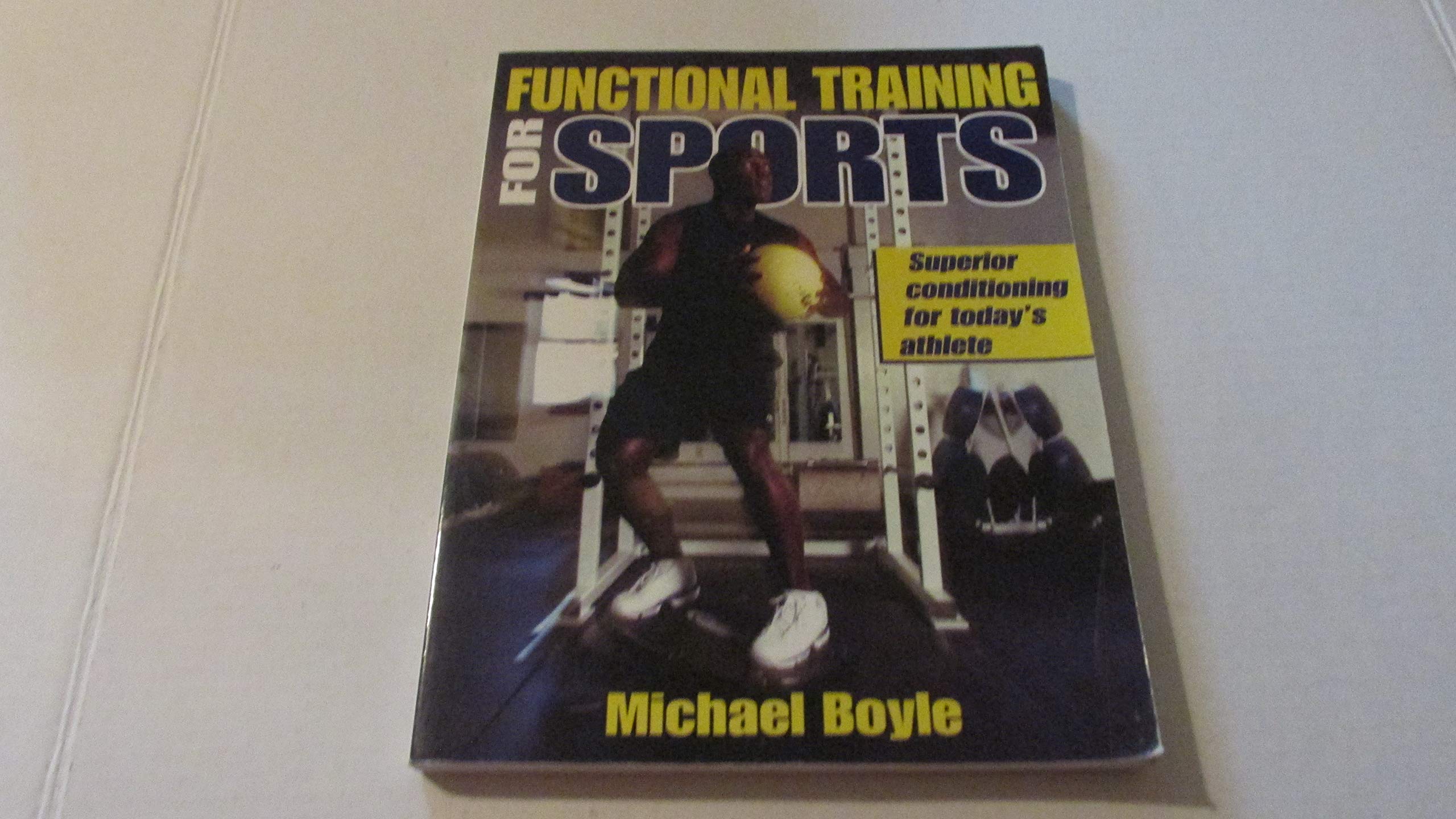 Functional Training for Sports: Superior Conditioning for Today's Athlete Health, Nutrition & Fitness
