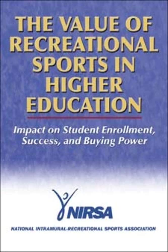 The Value of Recreational Sports in Higher Education Education & Training