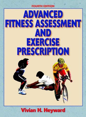 Advanced Fitness Assessment and Exercise Prescription Health, Nutrition & Fitness