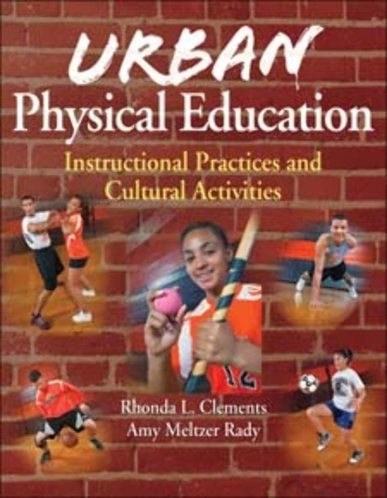 Urban Physical Education: Instructional Practices and Cultural Activities Health, Nutrition & Fitness