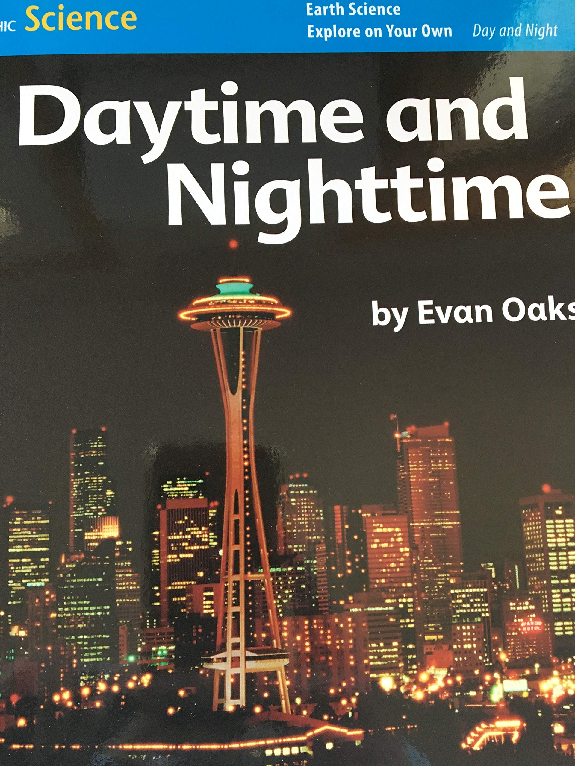 National Geographic Science K (Earth Science: Day and Night): Explore on Your Own: Daytime and Nighttime Education & Training