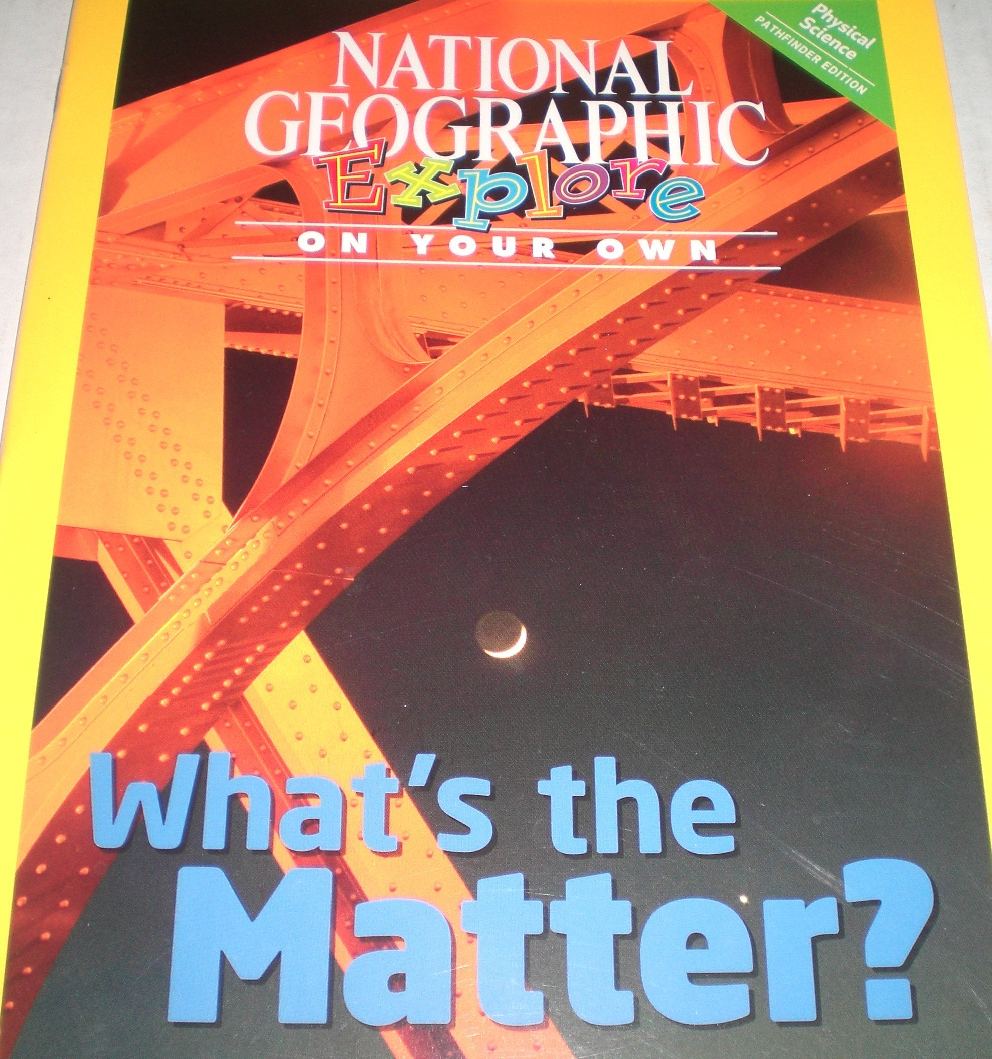 National Geographic Science 5 Physical Science - Explore on Your Own Pathfinder: What's the Matter? Education & Training