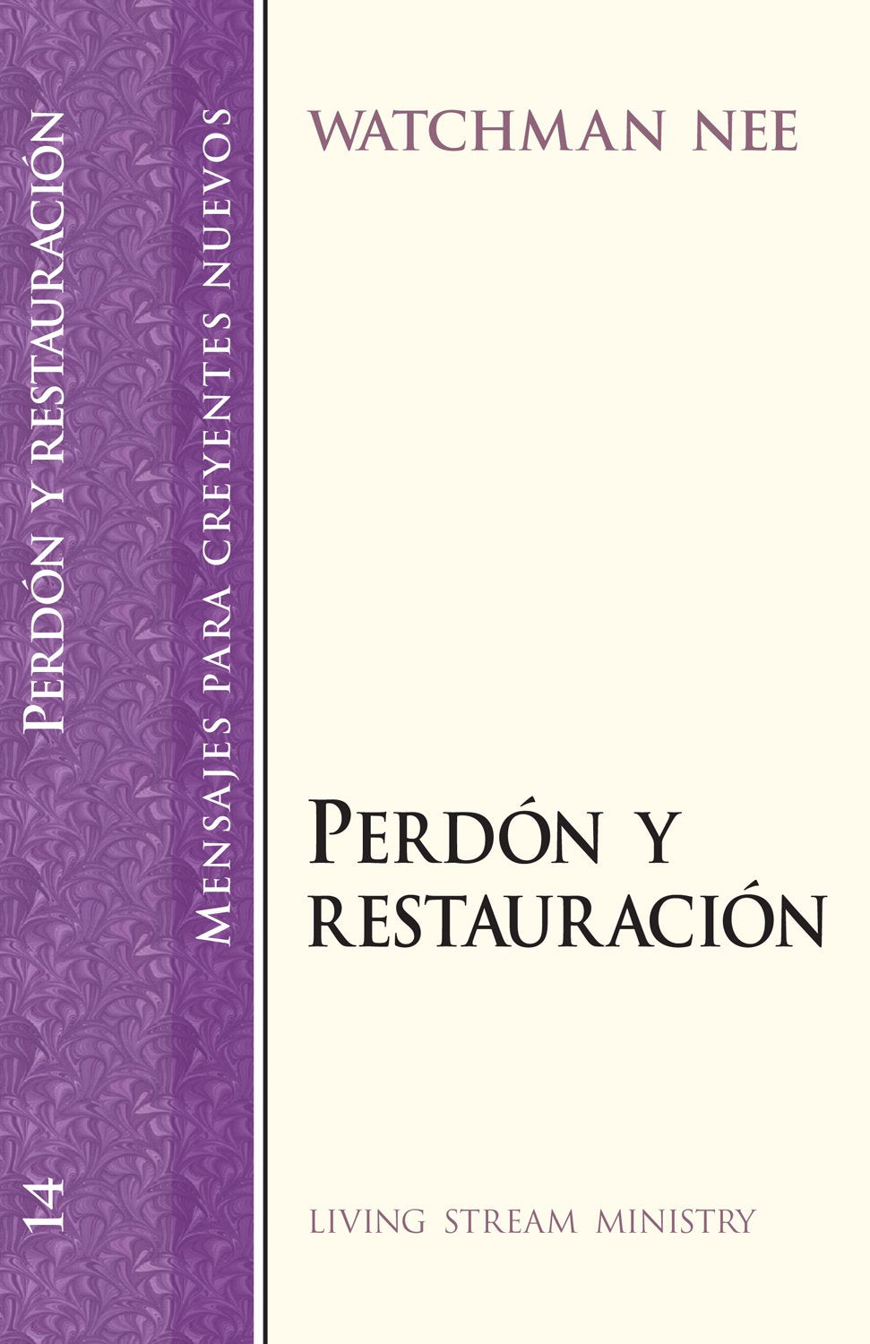 Perdon Y Restauracion/Forgiveness and Restoration (Mensajes Para Creyentes Nuevos/New Believer's Series) Books