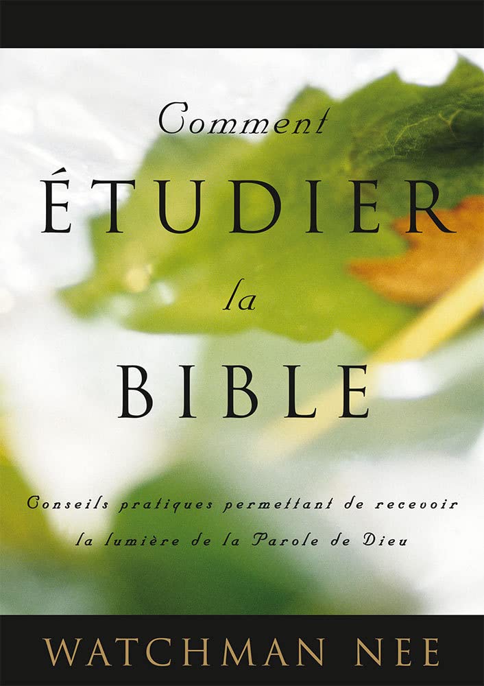Comment étudier la Bible. Conseils pratiques permettant de recevoir la lumière de la Parole de Dieu book