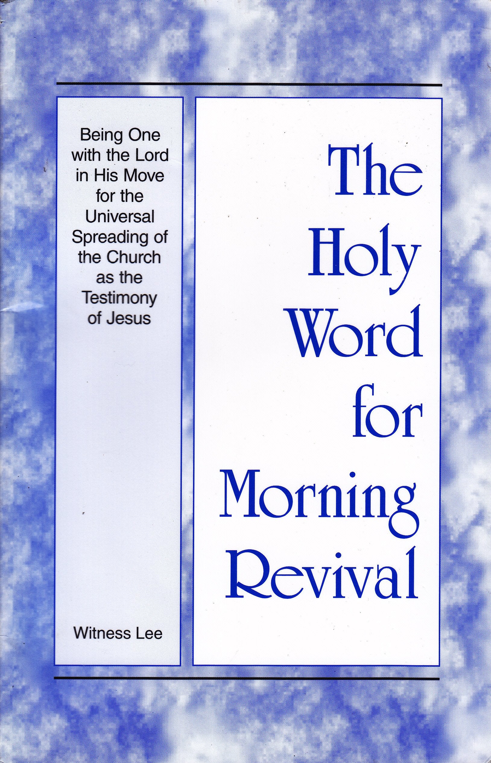 Being One with the Lord in His Move for the Universal Spreading of the Church As the Testimony of Jesus (The Holy Word for Morning Revival) Books