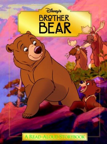Disney's Brother Bear (Read-aloud Storybook) Novels & Short Stories
