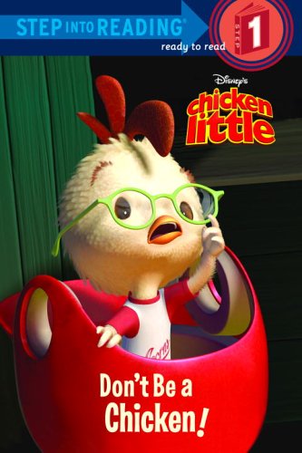 Don't Be a Chicken! (Step Into Reading: Step 1: Disney's Chicken Little) Novels & Short Stories