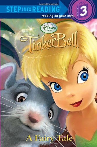 Tinker Bell a Fairy Tale (Step Into Reading. Step 3) Fairy Tales & Legends
