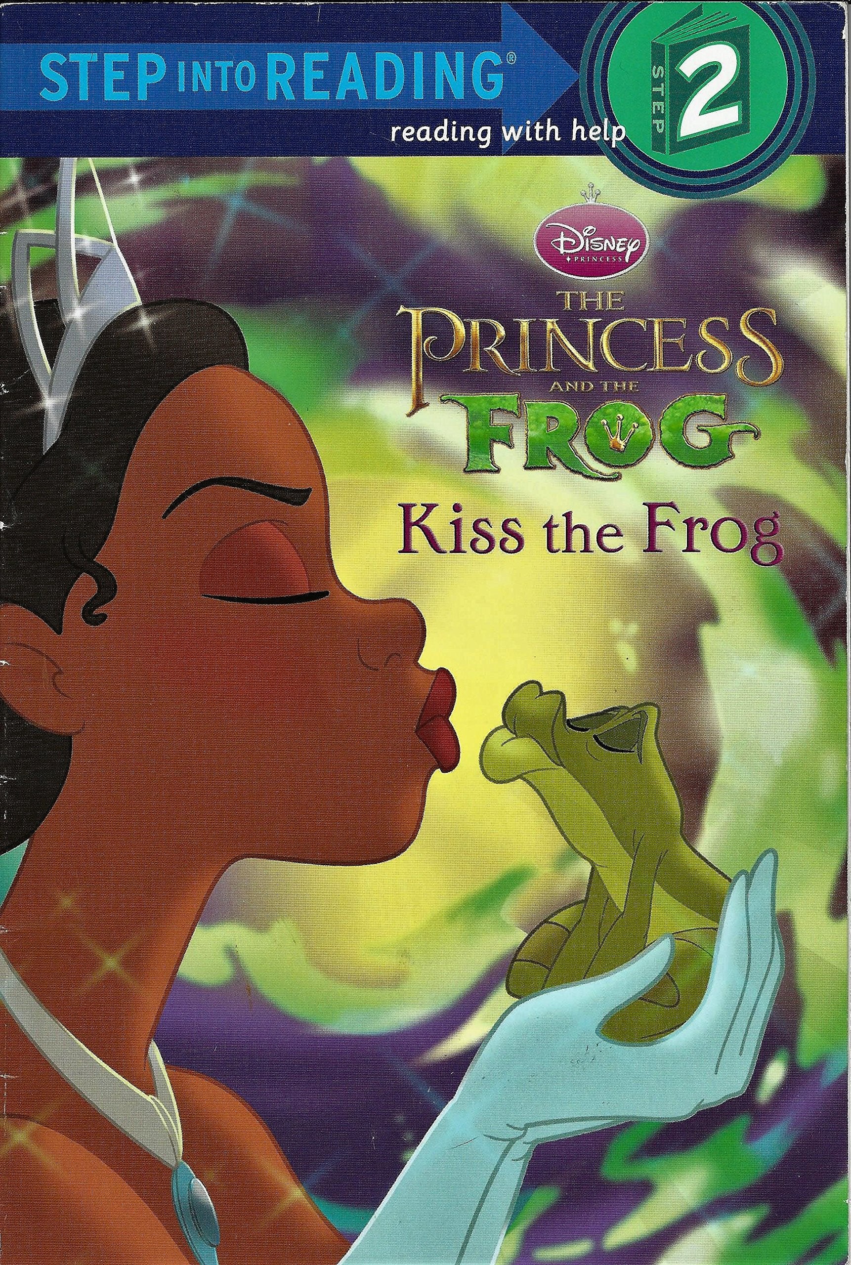 Kiss the Frog (Step Into Reading. Step 2: The Princess and The Frog) Non-fiction