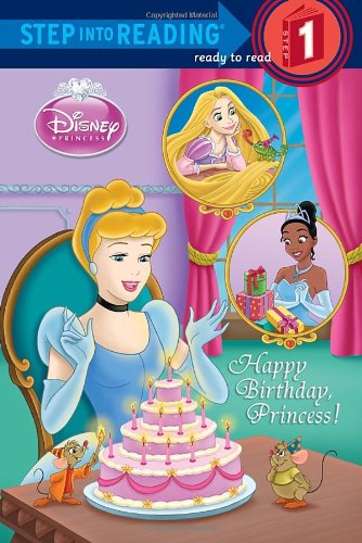 Happy Birthday, Princess! (Step Into Reading. Step 1: Disney Princess) Books