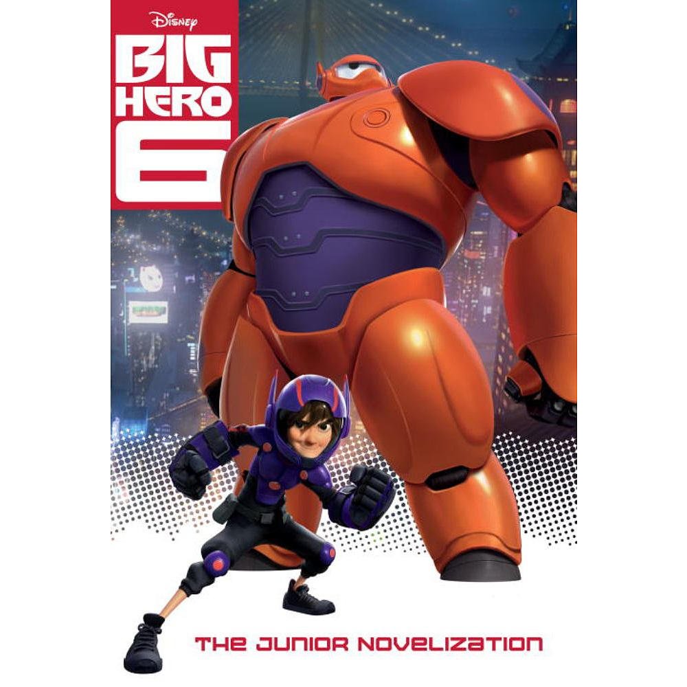 Random House Disney: BIG HERO 6 JR NOVELIZATION (DI Novels & Short Stories