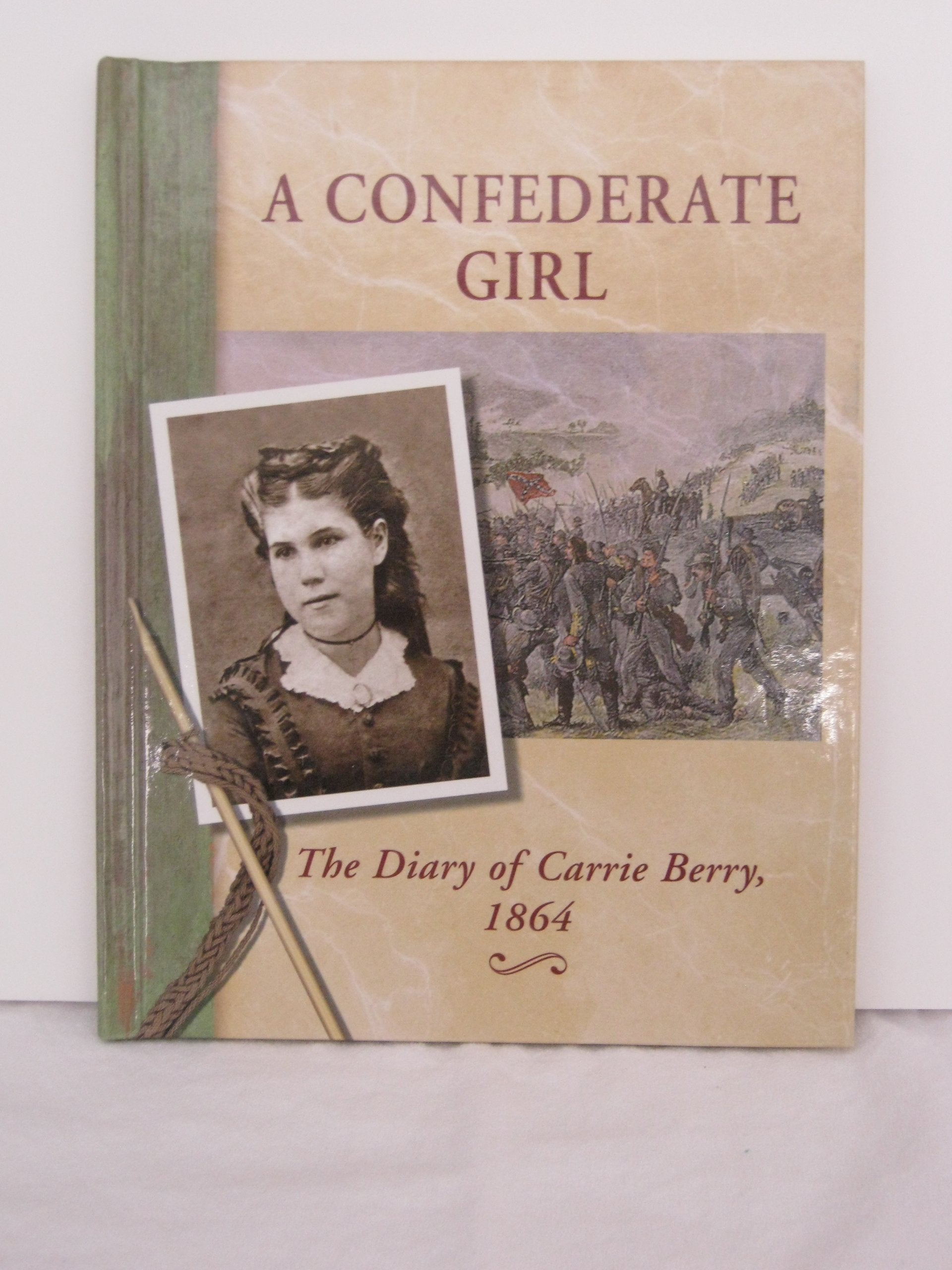 A Confederate Girl: The Diary of Carrie Berry, 1864 book