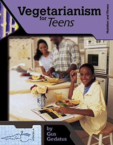 Vegetarianism for Teens (Nutrition and Fitness for Teens) Non-fiction