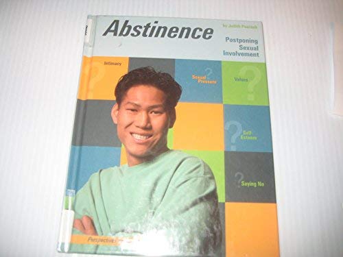 Abstinence: Postponing Sexual Involvement (Perspectives on Healthy Sexuality) Education