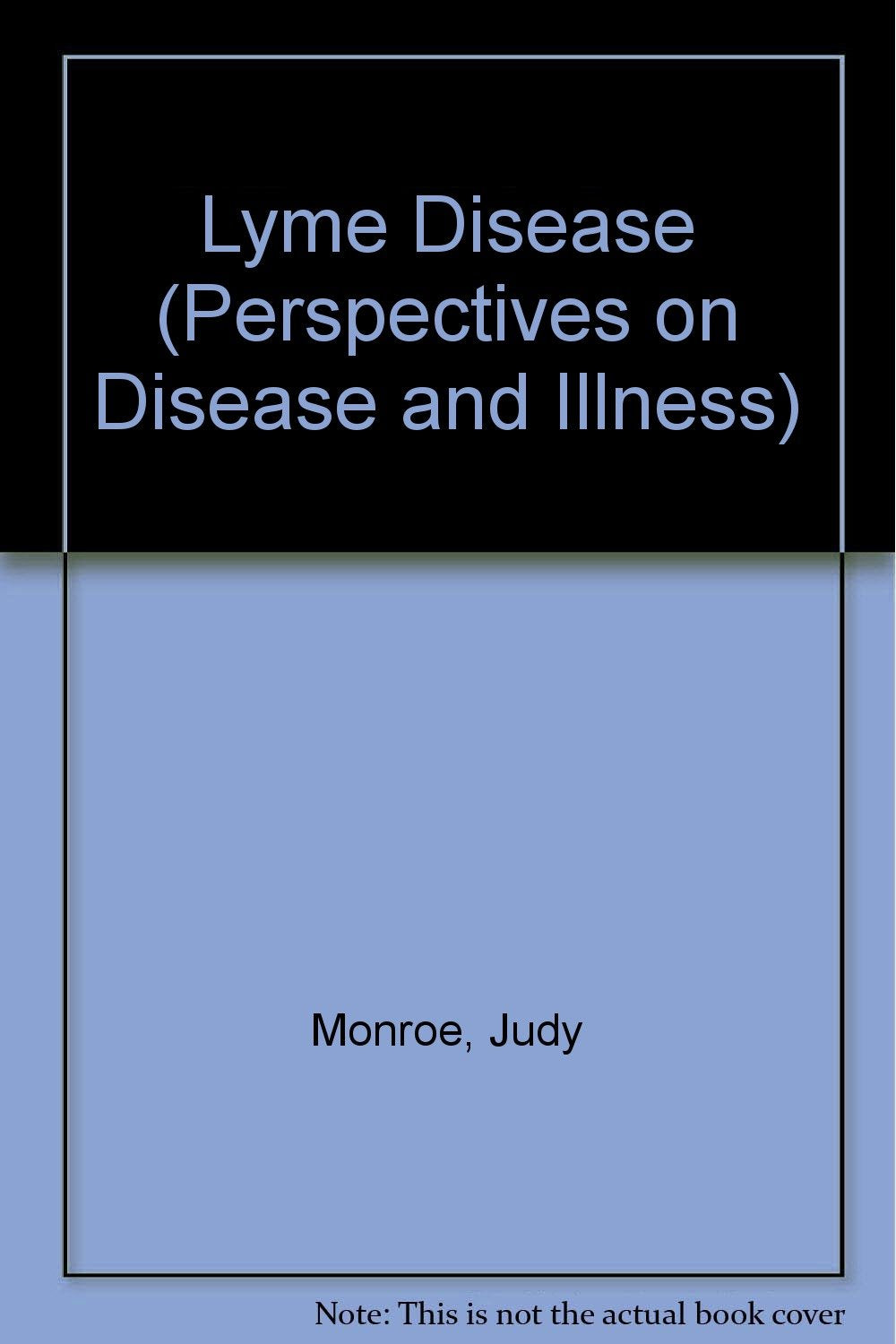 Lyme Disease (Perspectives on Disease and Illness) Non-fiction