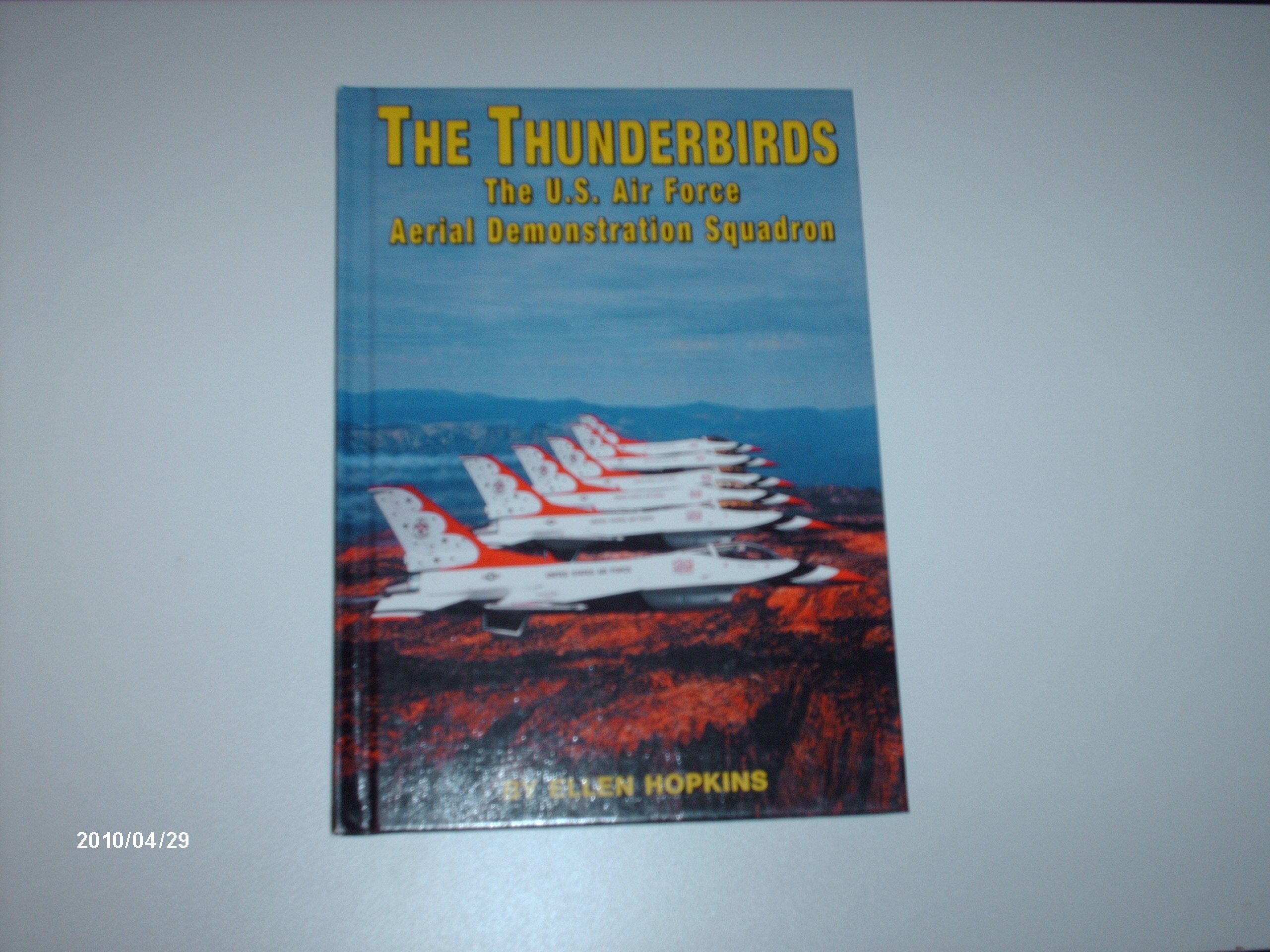 The Thunderbirds: The U.S. Air Force Aerial Demonstration Squadron (Serving Your Country) Leisure & Fun