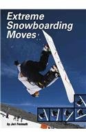 Extreme Snowboarding Moves (Behind the Moves) Leisure & Fun