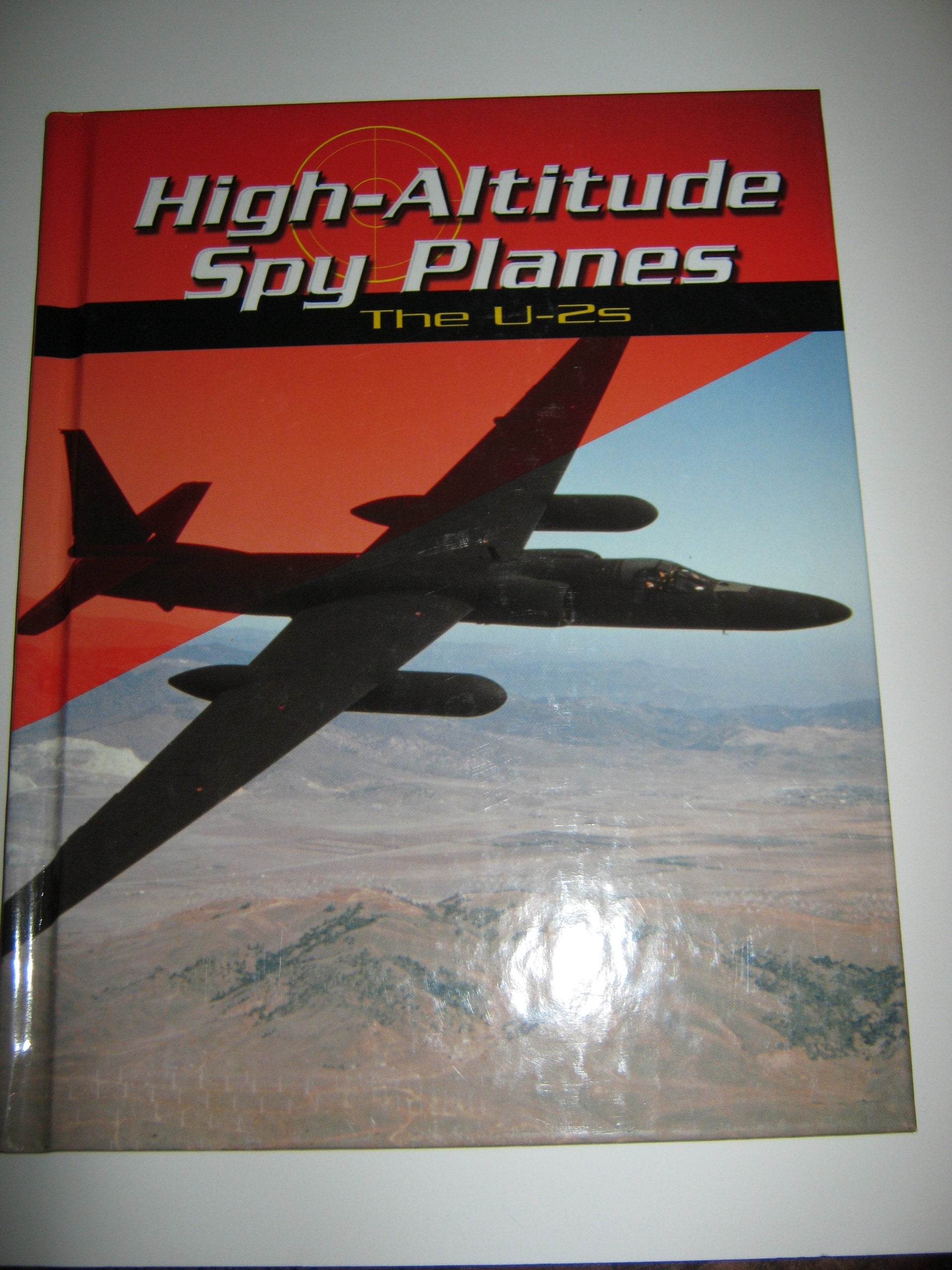 High-Altitude Spy Planes: The U-2s (War Planes) Politics & History