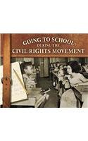 Going to School During the Civil Rights Movement (Blue Earth Books: Going to School in History) Non-fiction