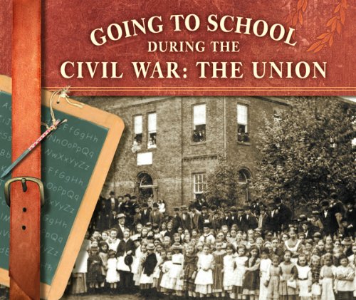 Going to School During the Civil War: The Union (Blue Earth Books: Going to School in History) Non-fiction