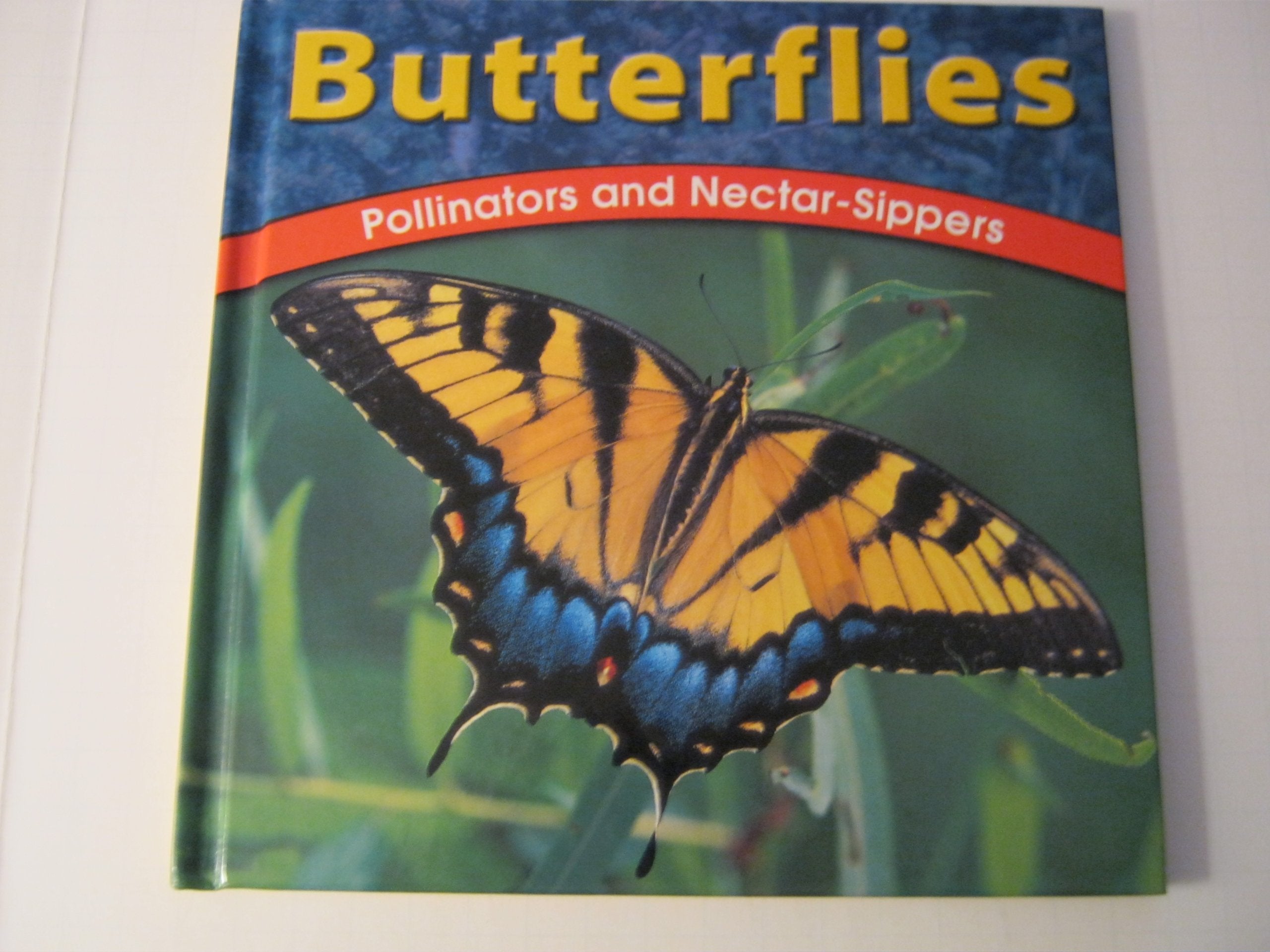 Butterflies: Pollinators and Nectar-Sippers (Wild World of Animals) Non-fiction