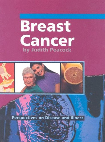 Breast Cancer (Perspectives on Disease and Illness) Non-fiction