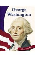 George Washington (Let Freedom Ring: American Revolution Biographies) Politics & History