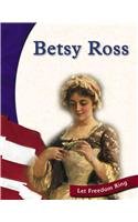 Betsy Ross (Let Freedom Ring: American Revolution Biographies) Non-fiction
