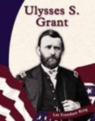Ulysses S. Grant (Let Freedom Ring: Civil War Biographies) Non-fiction