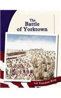 The Battle of Yorktown (Let Freedom Ring: The American Revolution) Politics & History