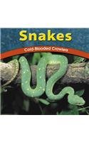 Snakes: Cold-Blooded Crawlers (Wild World of Animals) Non-fiction