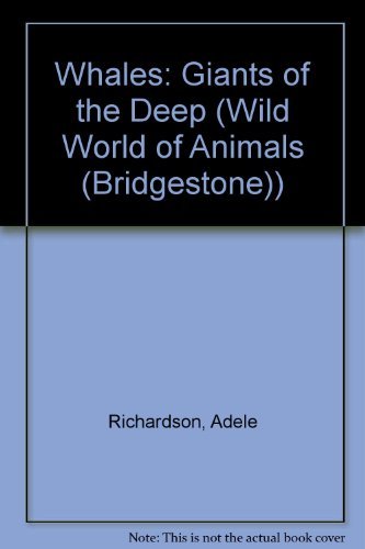 Whales: Giants of the Deep (Wild World of Animals) Non-fiction