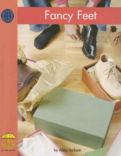 Fancy Feet (Yellow Umbrella Books) Non-fiction